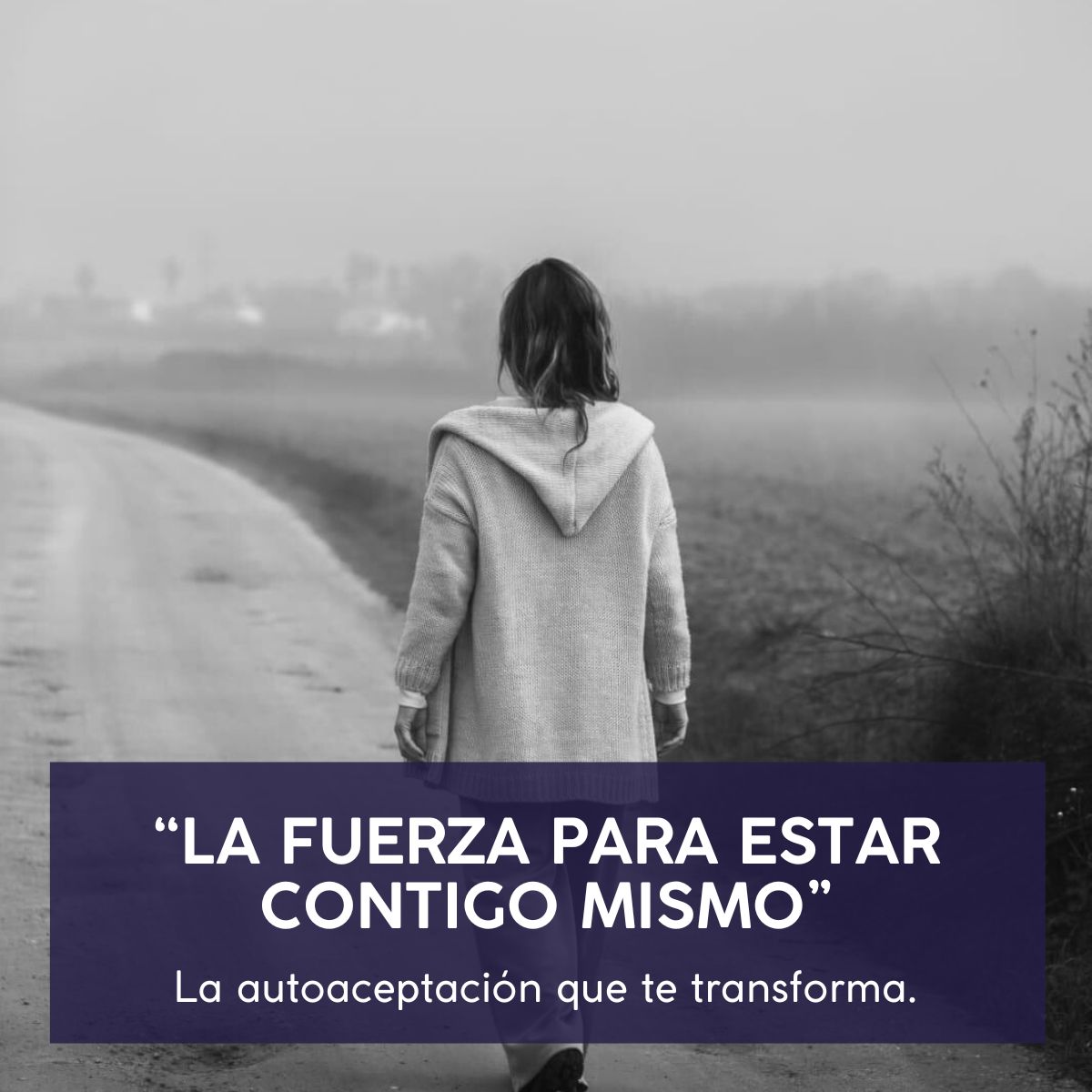 Fuerza para estar con uno mismo